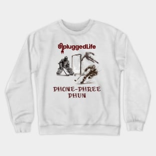 Phone Phree Phun TShirt Crewneck Sweatshirt